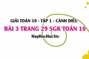 Giải bài 3 trang 29 Toán 10 tập 1 SGK Cánh Diều